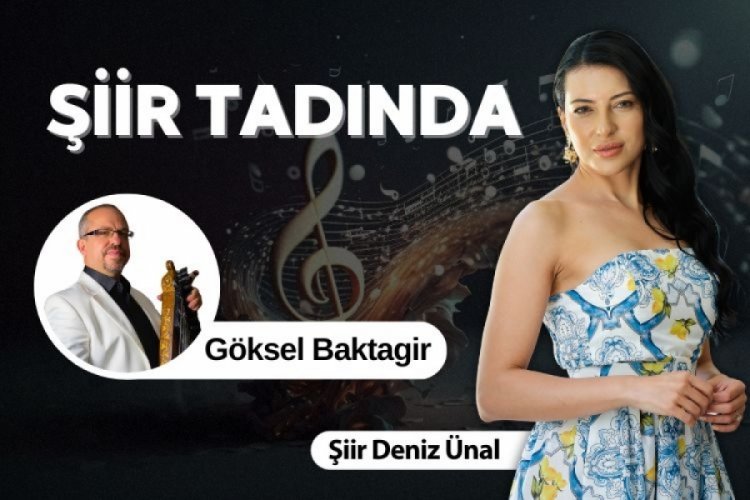 Şiir Tadında'nın konuğu Göksel Baktagir