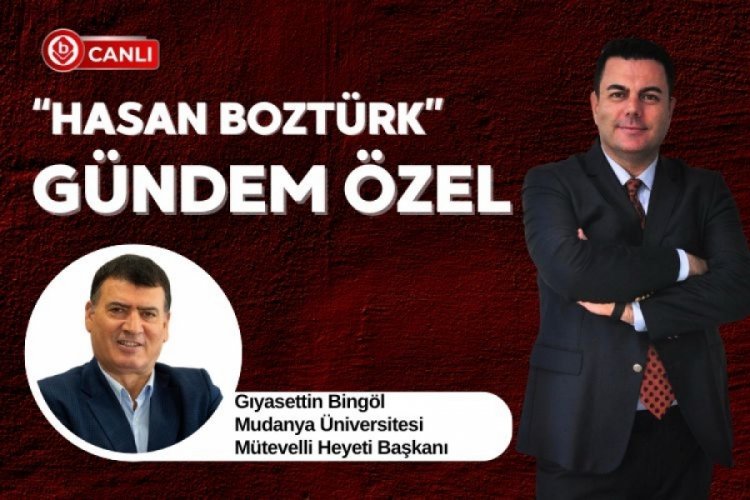 Hasan Boztürk ile Gündem Özel'in konuğu Gıyasettin Bingöl