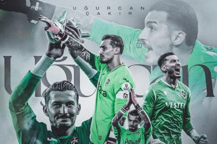 Trabzonspor, Uğurcan Çakır transferini duyurdu