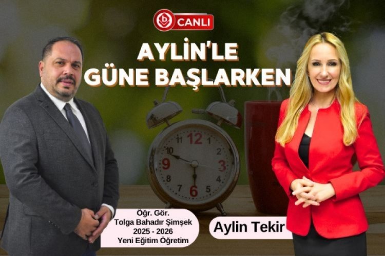 Aylin'le G&uuml;ne Başlarken'in Konuğu; &Ouml;ğr. G&ouml;r. Tolga Bahadır Şimşek