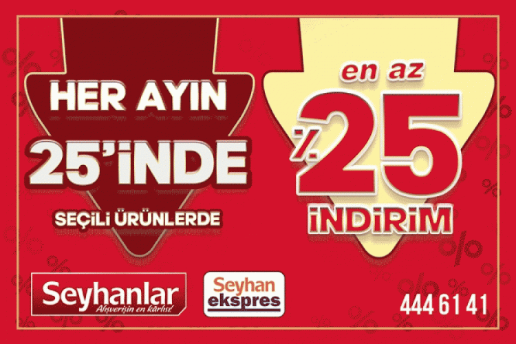 Her ayın 25'inde yüzde 25 indirim Bursalılar için Seyhanlar'da... 