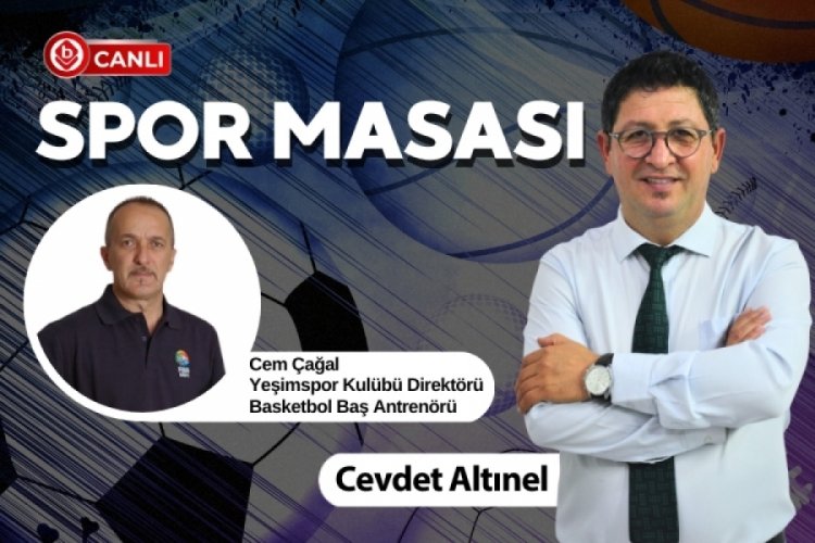 Spor Masasının konuğu; Yeşimspor Kul&uuml;b&uuml; Direkt&ouml;r&uuml; ve Basketbol Baş Antren&ouml;r&uuml; Cem &Ccedil;ağal