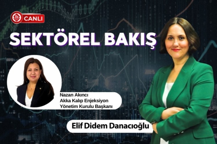 Elif Didem Danacıoğlu'nun konuğu; AKKA Kalıp Y&ouml;netim Kurulu Başkanı Nazan Akıncı