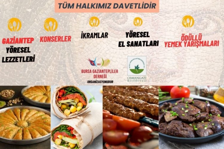 Gaziantep'in y&ouml;resel lezzetleri Bursa'ya geliyor!