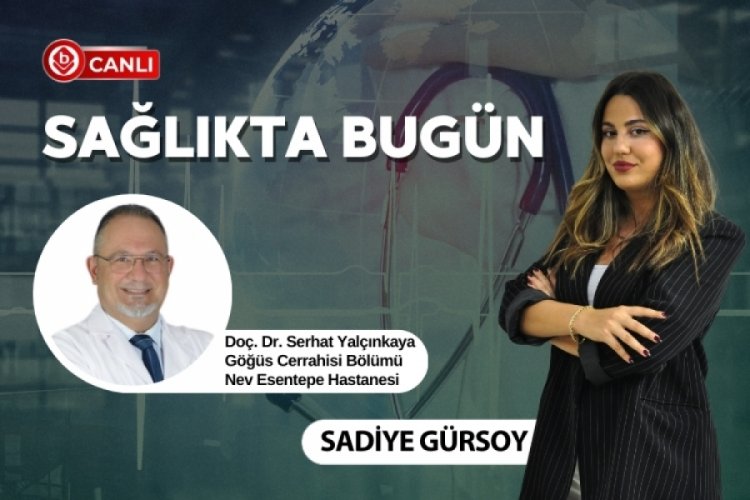 Sadiye G&uuml;rsoy'un hazırlayıp sunduğu "Sağlıkta Bug&uuml;n" programının konuğu; Do&ccedil;. Dr. Serhat Yal&ccedil;ınkaya