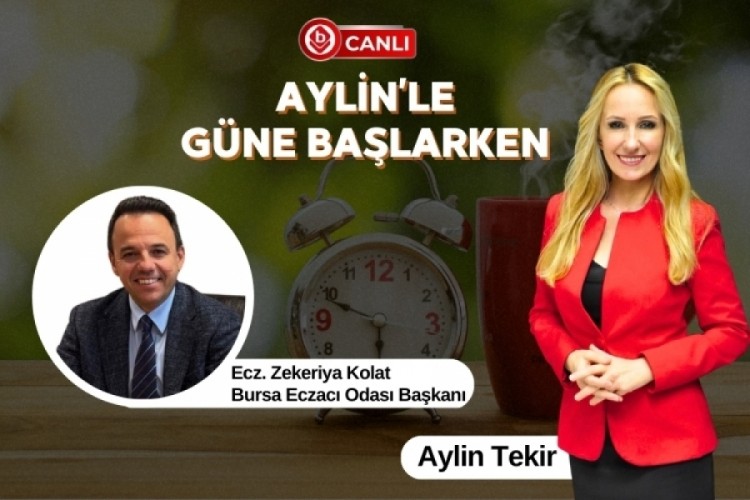 Aylin Tekir'in Hazırlayıp Sunduğu "Aylin'le G&uuml;ne Başlarken" programının konuğu; Ecz. Zekeriya Kolat