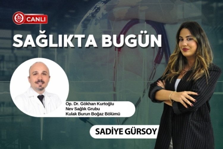 Sadiye G&uuml;rsoy'un konuğu; Op. Dr. G&ouml;khan Kurtoğlu