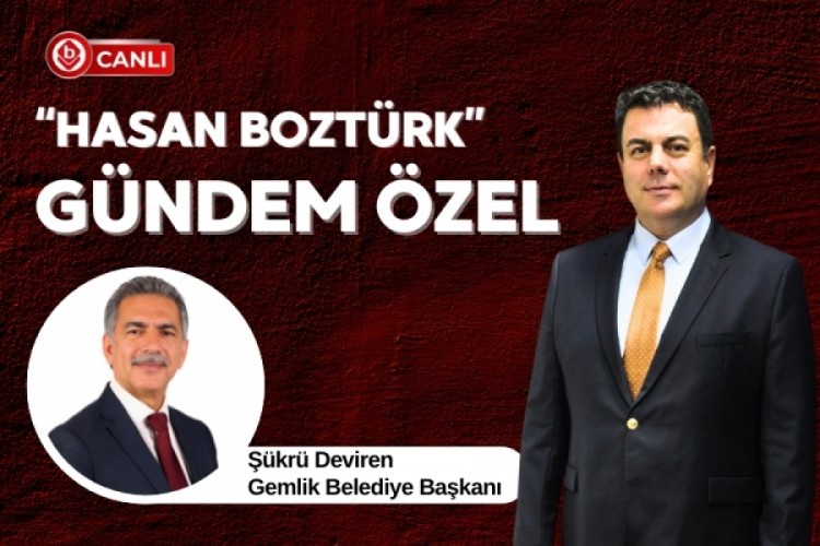 Hasan Bozt&uuml;rk ile "G&uuml;ndem &Ouml;zel" programının konuğu; Gemlik Belediye Başkanı Ş&uuml;kr&uuml; Deviren