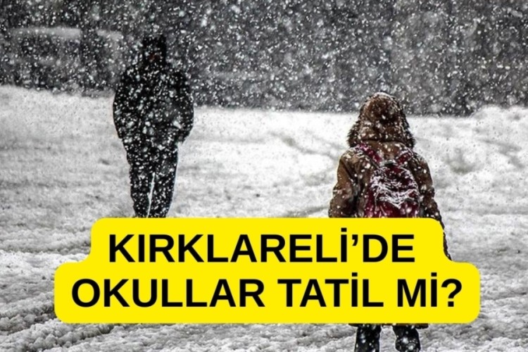2 Şubat Kırklareli'de okullar tatil mi? Kırklaerli'de b...