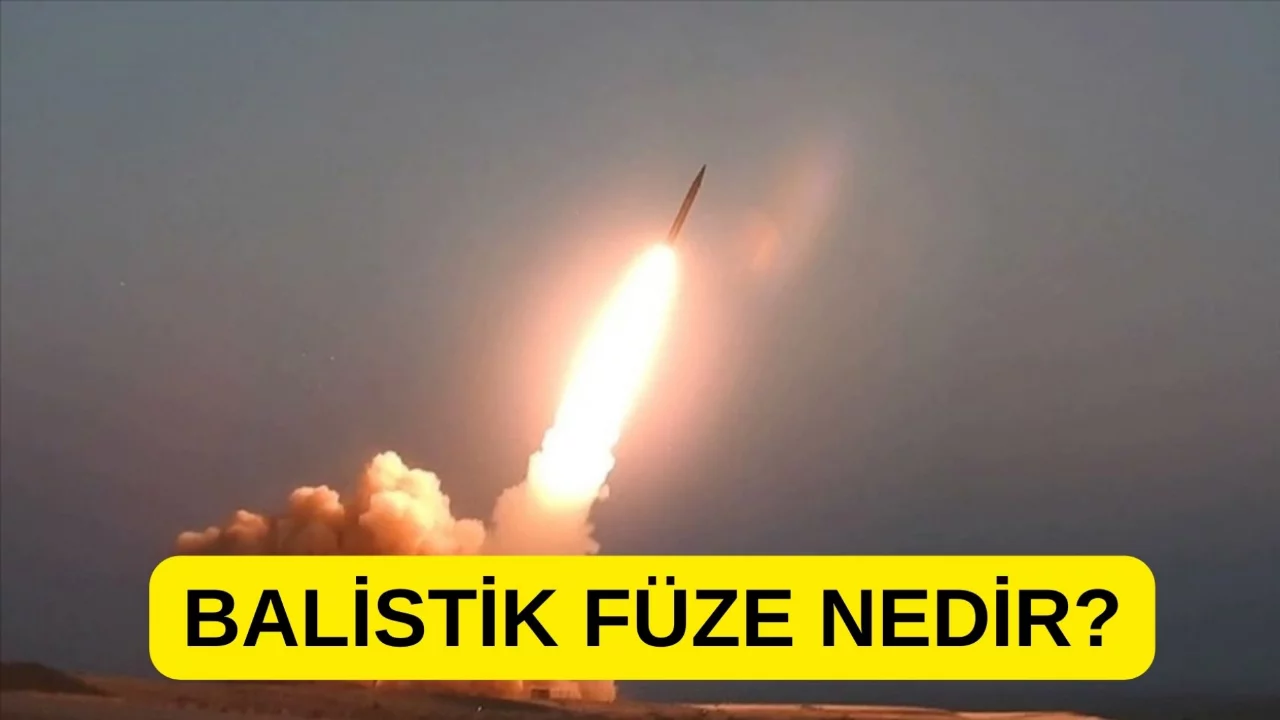 Balistik füze nedir?