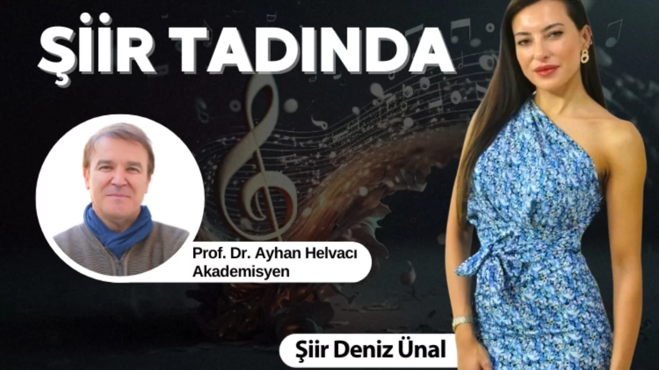 Şiir Deniz &Uuml;nal ile Şiir Tadında'nın konuğu; Akademisyen Prof. Dr. Ayhan Helvacı