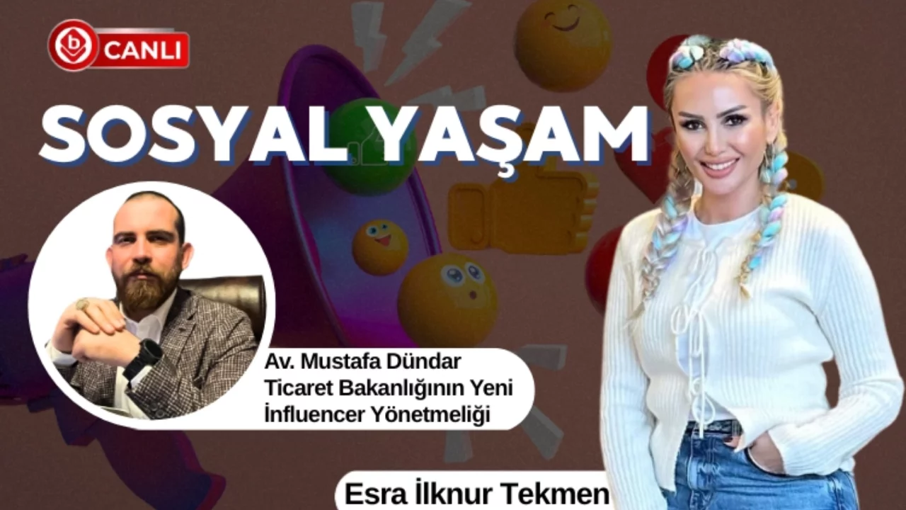  Esra İlknur Tekmen ile 'Sosyal Yaşam' programının konuğu; Av. Mustafa Dündar
