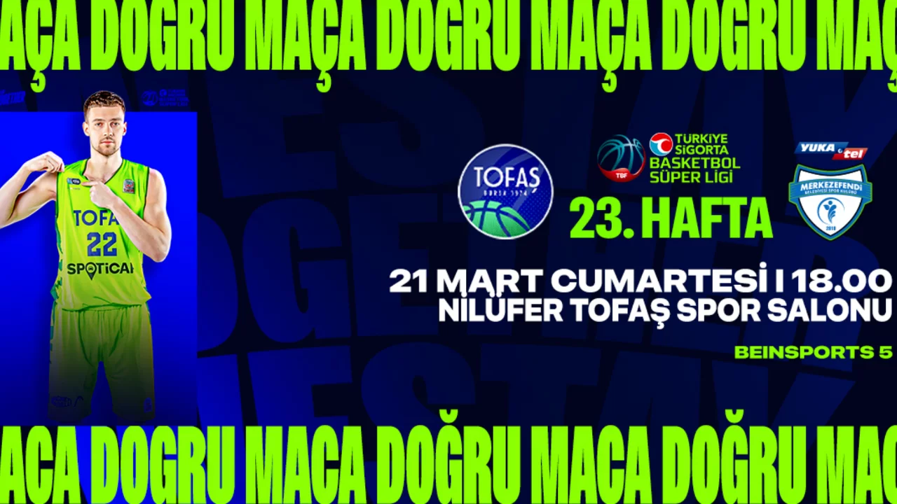 TOFAŞ'ın ligde konuğu Y. Merkezefendi BLD.