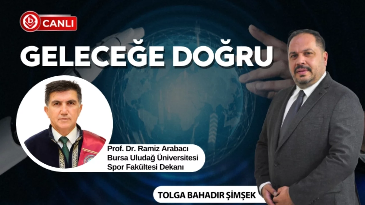Tolga Bahadır Şimşek ile Geleceğe Doğru'nun konuğu; Prof. Dr. Ramiz Arabacı