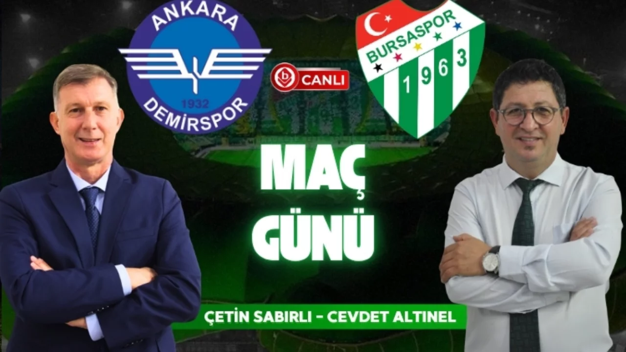CANLI YAYIN- Ankara Demirspor & Bursaspor Karşılaşması Saat 15:00'te