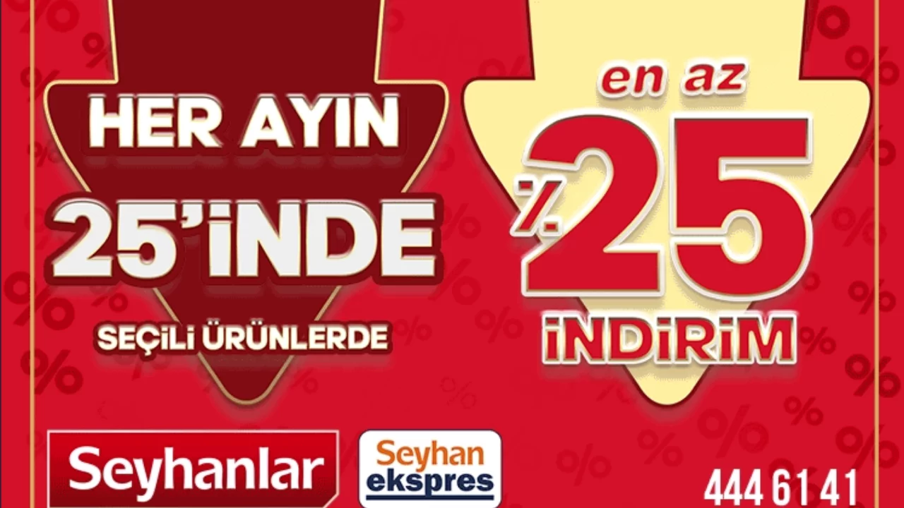 Her ayın 25'inde yüzde 25 indirim Bursalılar için Seyhanlar'da...