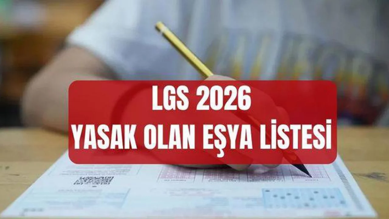 LGS yasak listesi 2026: LGS'ye girerken neler yasak? LGS su, küpe, saat, yüzük, kolye alınır mı?