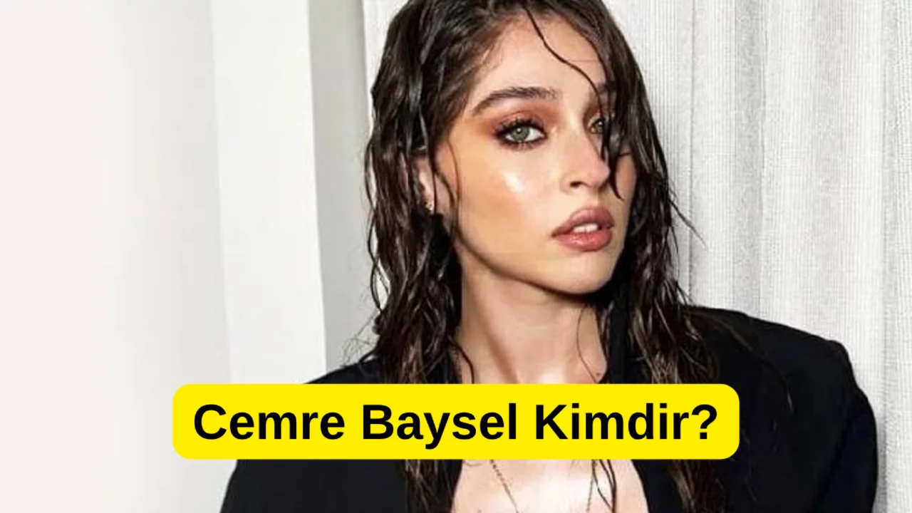 Cemre Baysel Kimdir? Ka&ccedil; Yaşında, Nereli, Hangi Dizilerde Oynadı?