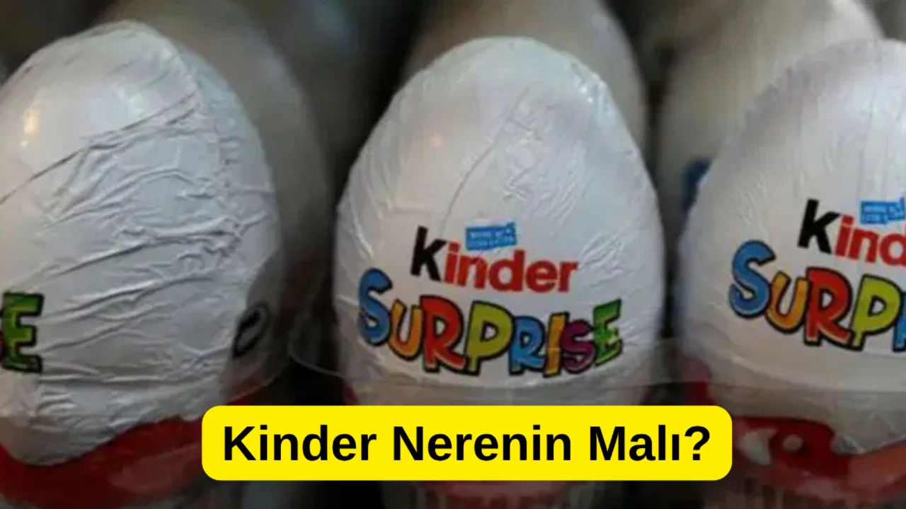 Kinder Nerenin Malı? Boykot Listesinde mi? İsrail Malı mı?