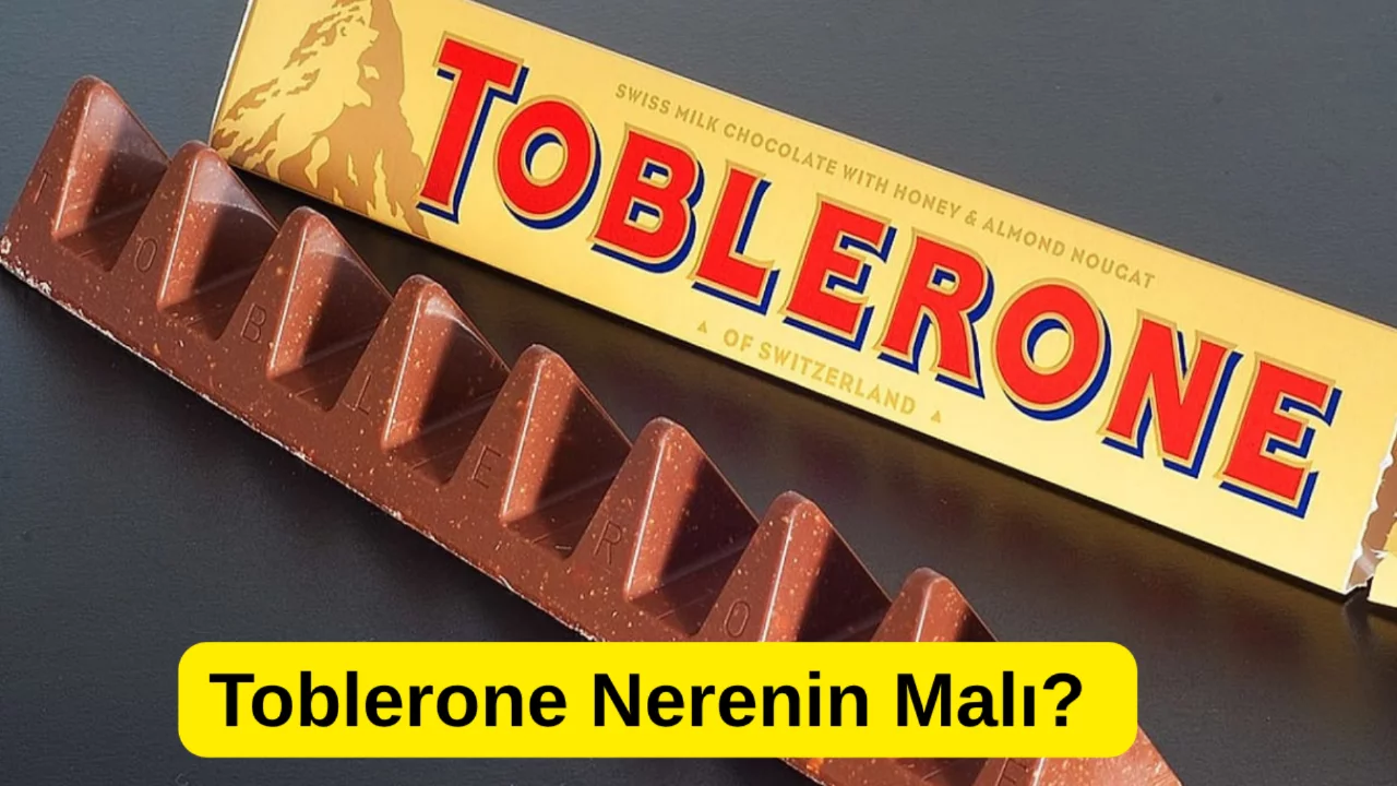 Toblerone Nerenin Malı? Boykot Listesinde mi? İsrail Malı mı?