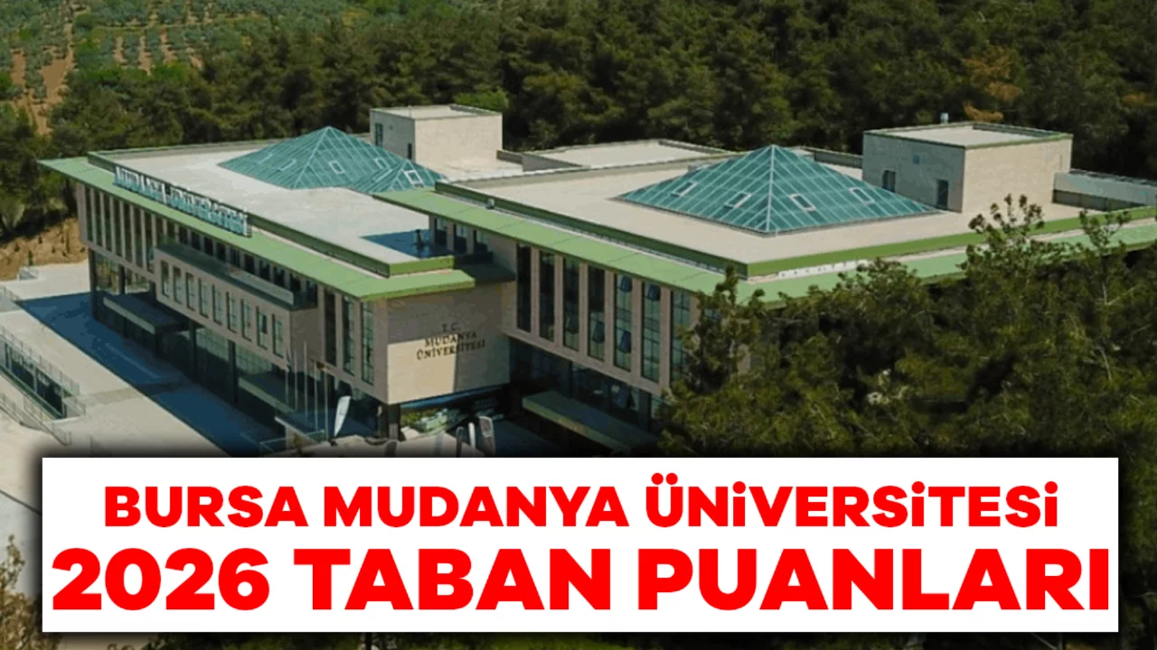 Bursa Mudanya Üniversitesi 2026 Taban Puanları: Bilgisayar, Endüstri ve Psikoloji Kaç Binle Kapatıyor?
