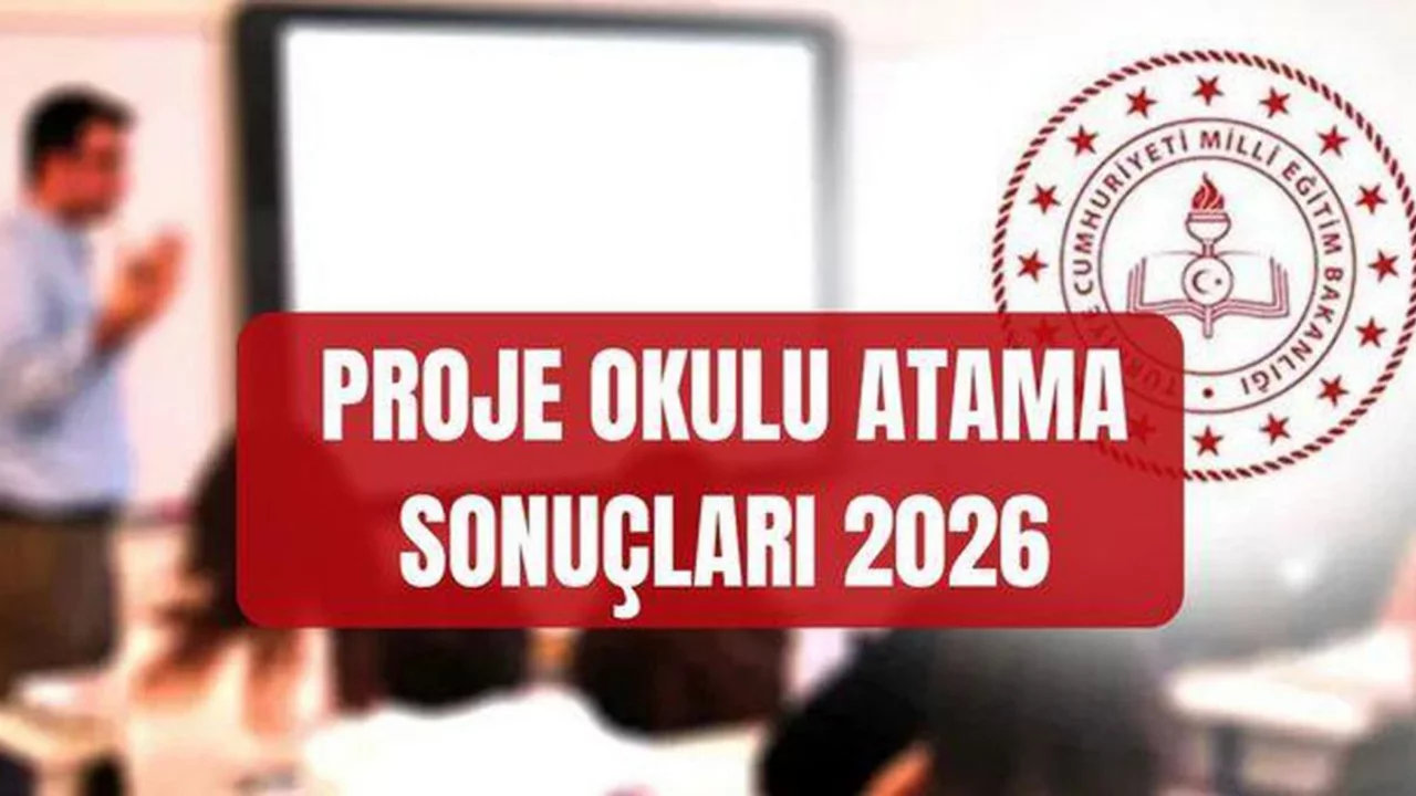 Proje Okulu Atama Sonuçları 2026