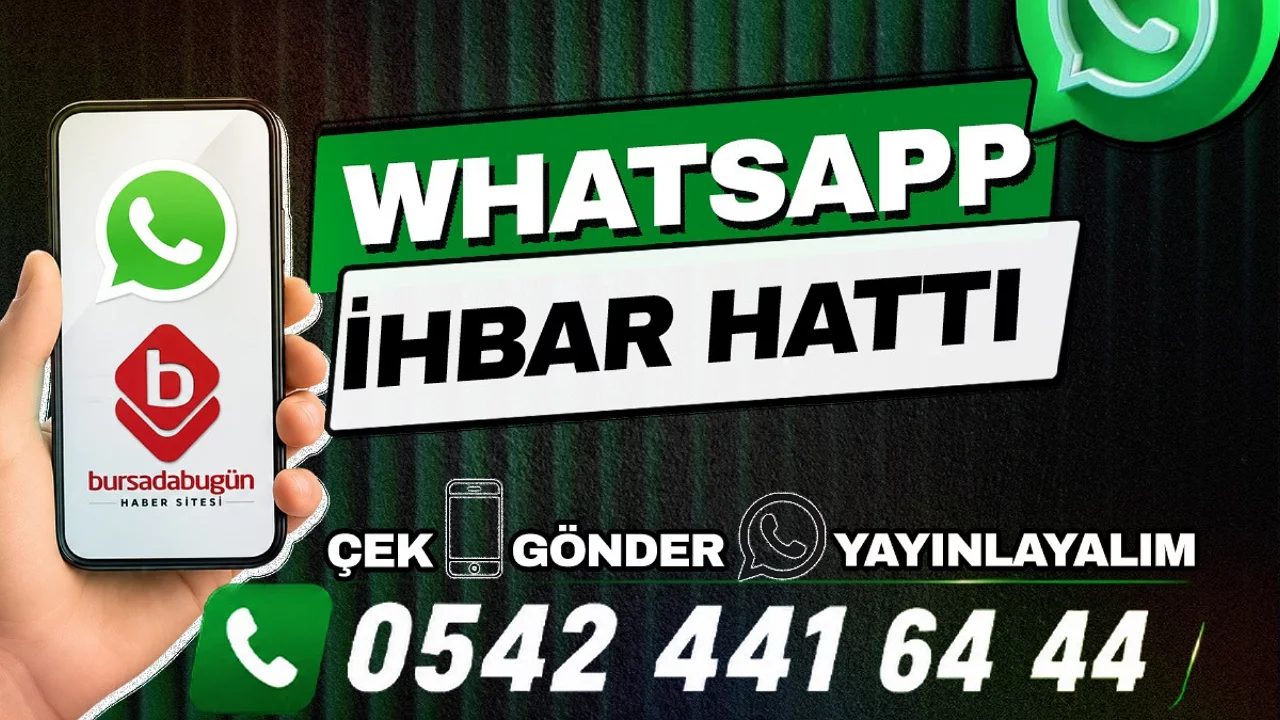 Bursada Bugün'e WhatsApp üzerinden ulaşabilirsiniz! Çek, gönder, yayınlayalım