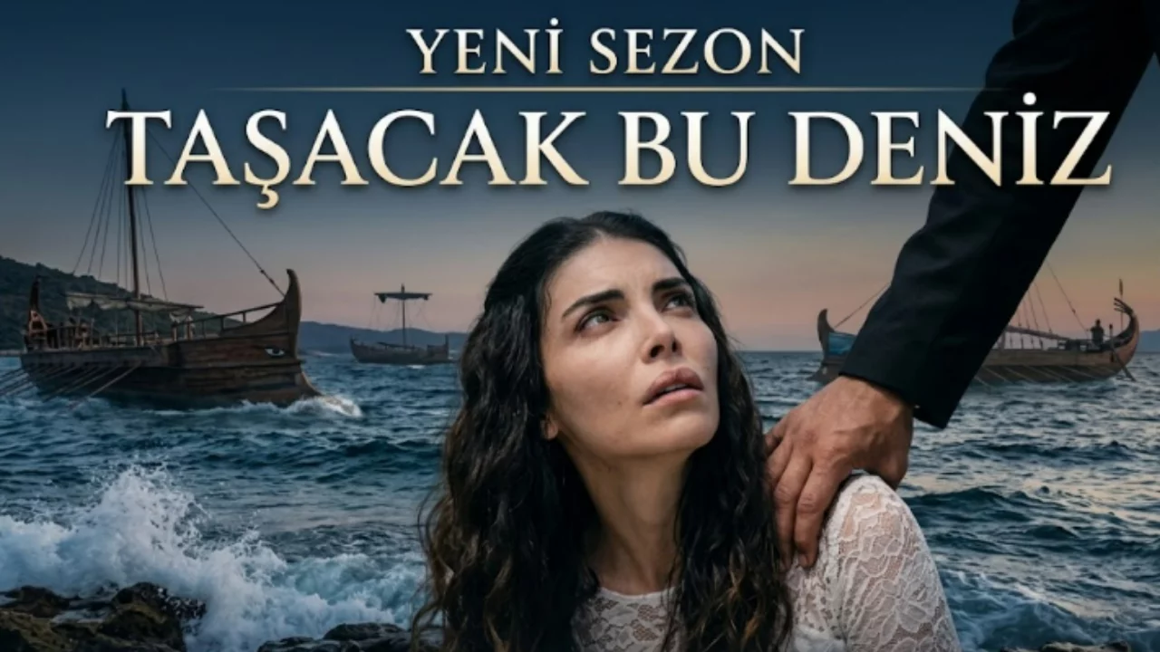 Taşacak Bu Deniz 2. sezon ne zaman başlıyor? 32. b&ouml;l&uuml;m yayın tarihi belli oldu mu?
