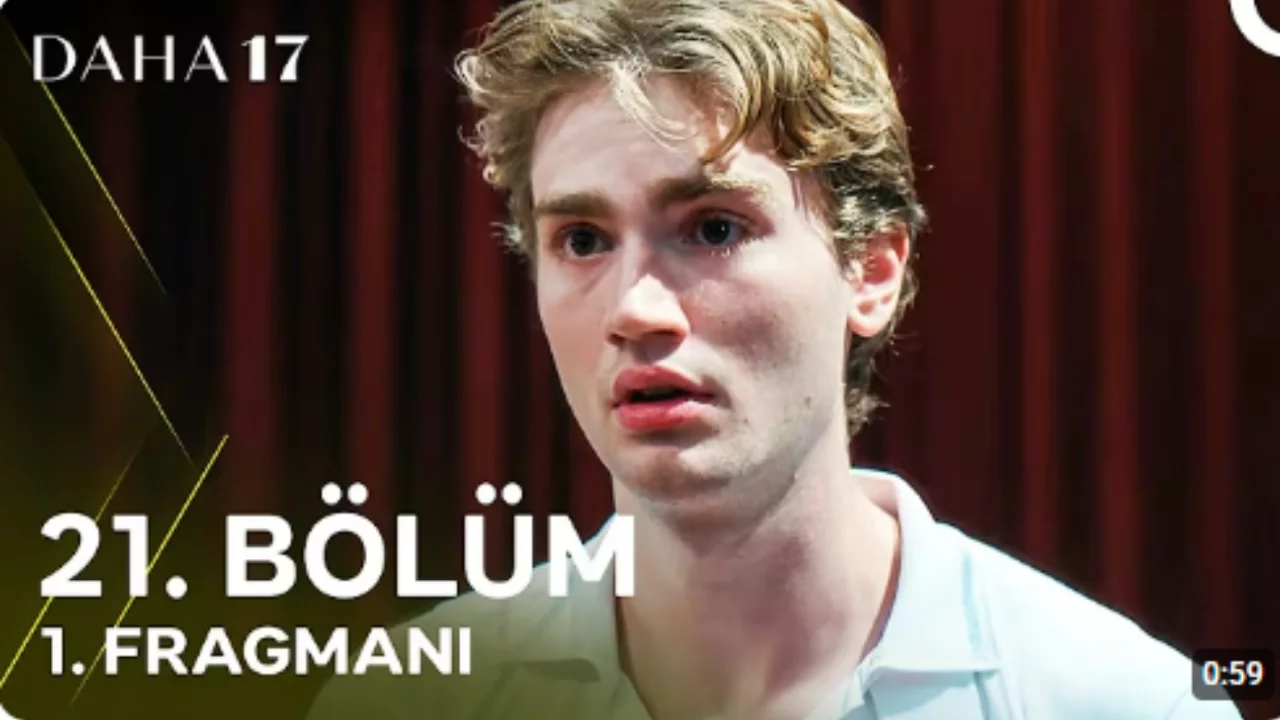 Daha 17 21. B&ouml;l&uuml;m Fragmanı İzle!