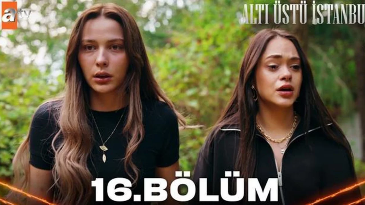 Altı &Uuml;st&uuml; İstanbul 16. b&ouml;l&uuml;m izle: Altı &Uuml;st&uuml; İstanbul son b&ouml;l&uuml;m full, Hd nereden izlenir? Son b&ouml;l&uuml;mde neler oldu?