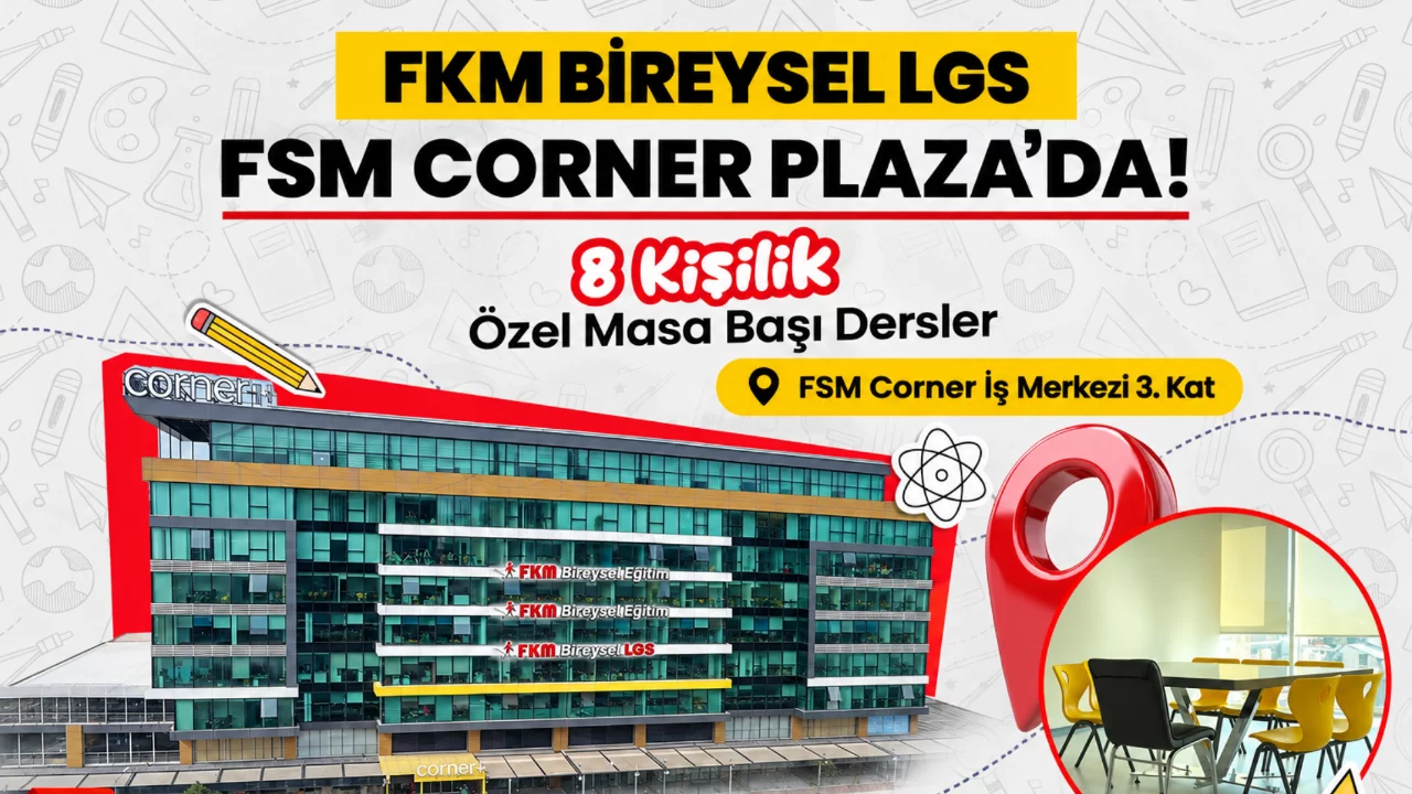 FKM'den LGS Hazırlığında Yeni Eğitim Modeli: FSM Bulvarı'nda Bireysel LGS Kursu