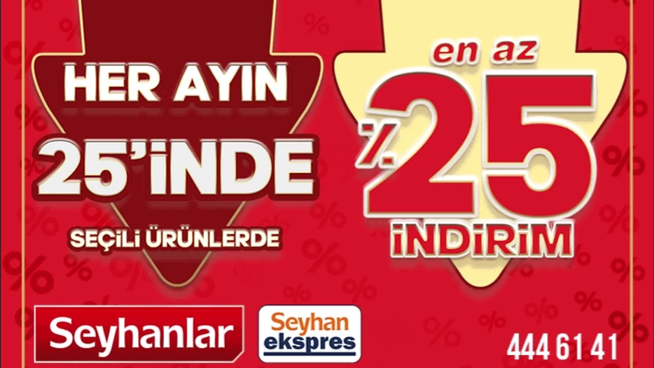 Her ayın 25'inde en az y&uuml;zde 25 indirim Bursalılar i&ccedil;in Seyhanlar'da...