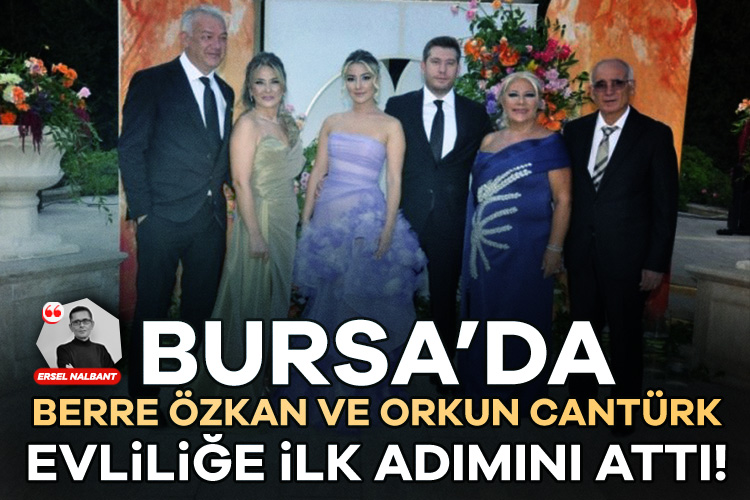 Berre Özkan ve Orkun Cantürk evliliğe ilk adımı attı!