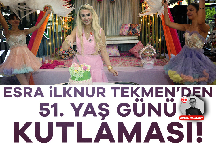 Esra İlknur Tekmen'den 51'inci yaş günü kutlaması
