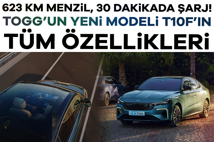 623 KM menzil, 30 dakikada şarj! Togg'un yeni modeli T10F'in tüm özellikleri