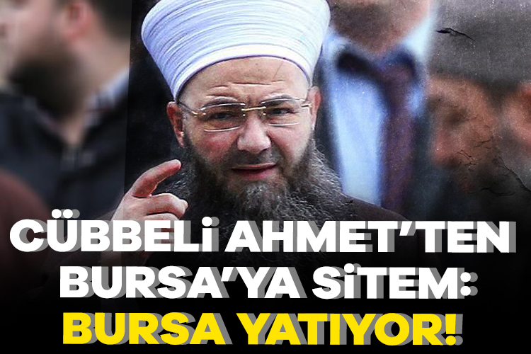 Cübbeli Ahmet'ten Bursa'ya sitem: Bursa yatıyor!