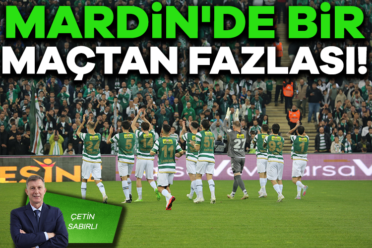 Çetin Sabırlı; Mardin'de bir maçtan fazlası!