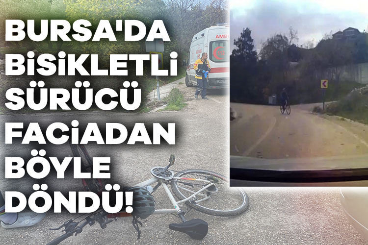 Bursa'da bisikletli sürücü faciadan böyle döndü!