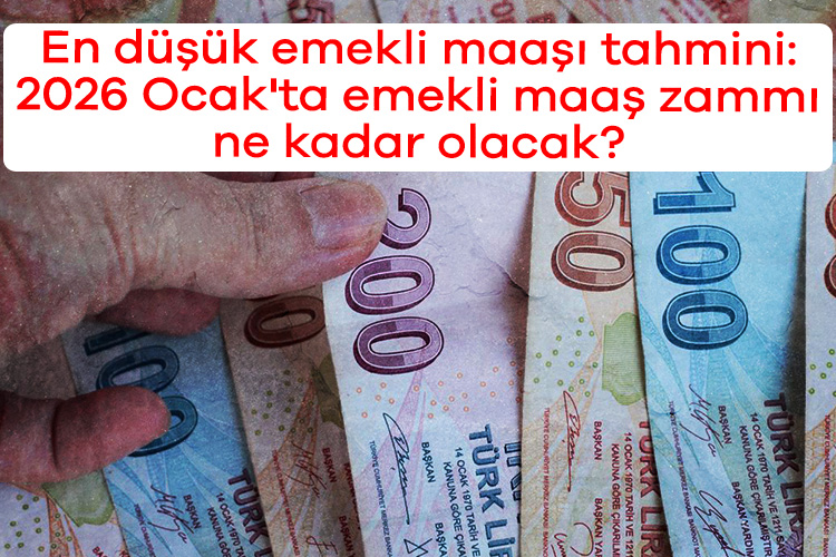 En düşük emekli maaşı tahmini: 2026 Ocak'ta emekli maaş zammı ne kadar olacak?