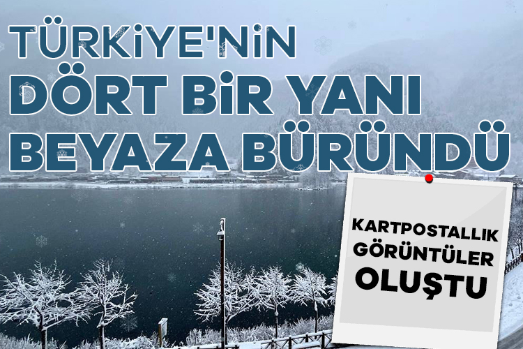 Türkiye'nin dört bir yanı beyaza büründü, kartpostallık görüntüler oluştu