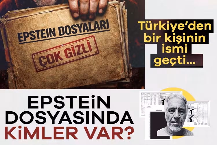Epstein dosyasında kimler var? Türkiye güzel...