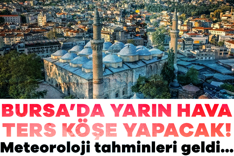 Bursa'da hava durumu: Meteoroloji güncel tahmin raporunu paylaştı (4 Şubat Çarşamba)