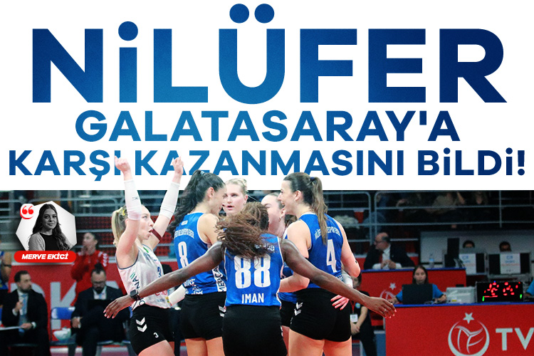 Nilüfer, Galatasaray'a karşı kazanmasını bildi!