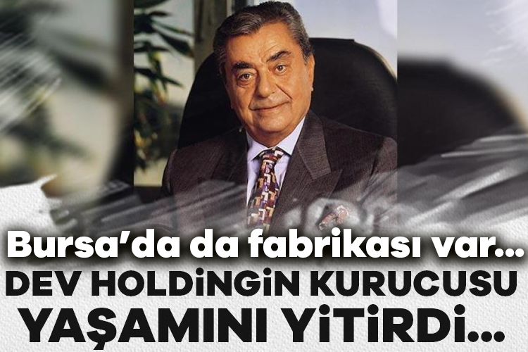Bursa'daki dev fabrikanın hissedarıydı! İş dünyasını yasa boğan haber...