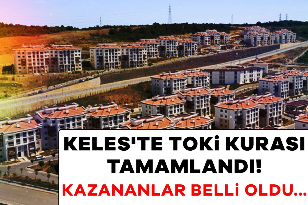 Keles'te TOKİ kurası tamamlandı! Kazananlar belli oldu...