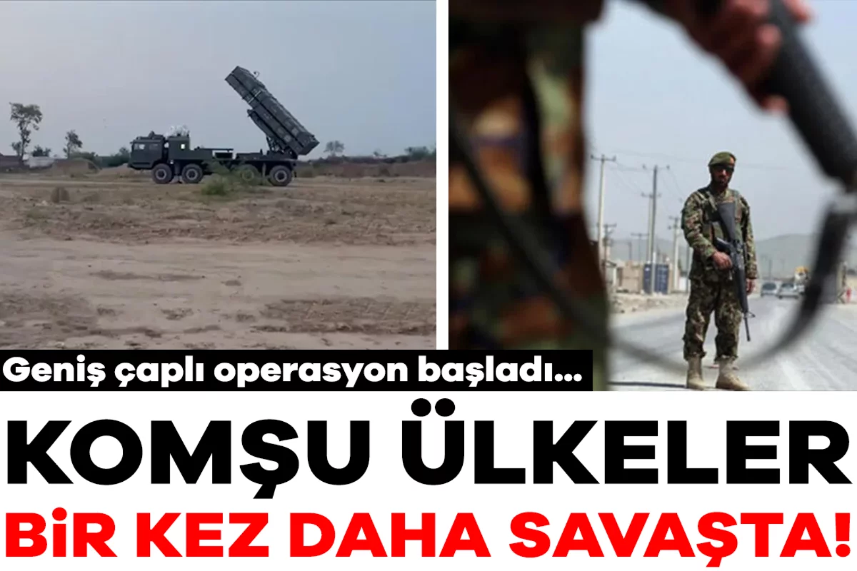 Komşu ülkeler bir kez daha savaşta! Geniş çaplı operasyon başladı...