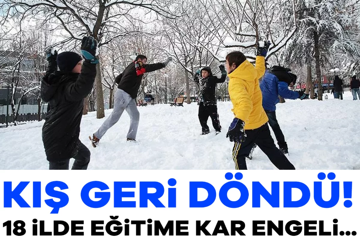 Kış geri döndü! 17 ilde eğitime kar engeli...