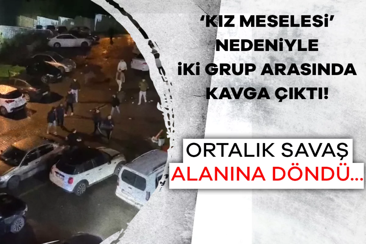Kız meselesi nedeniyle iki grup arasında kavga çıktı! Ortalık savaş alanına döndü...
