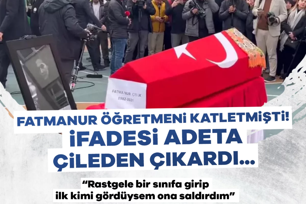 Fatmanur öğretmeni katletmişti! İfadesi adeta çileden çıkardı...