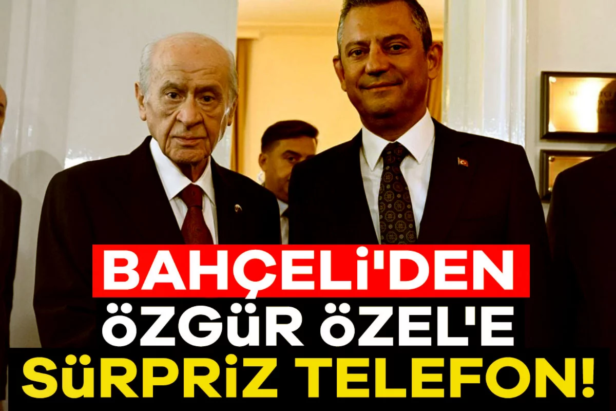 Bahçeli'den Özgür Özel'e sürpriz telefon!